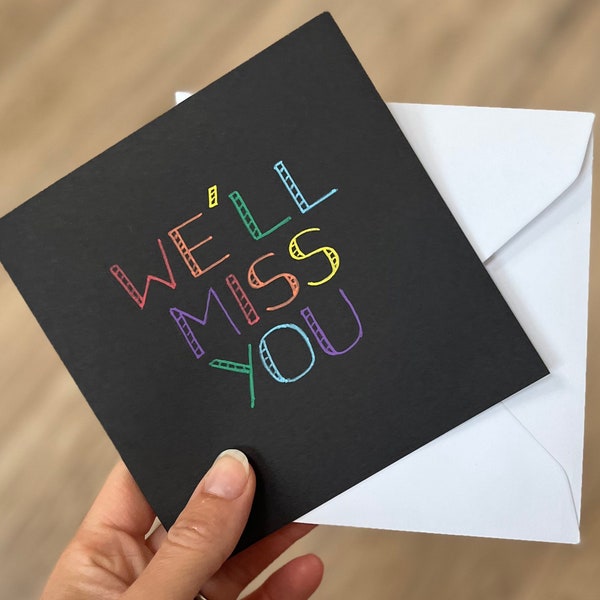 We’ll miss you card - miss you card - leaving card - retirement card - new job card - moving abroad card - emigrating card