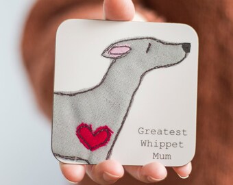 Whippet Mum Coaster - Mother's Day Gift - Whippet Dad Coaster - Father's Day Gift - Dog Coaster