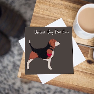 Beagle Fathers Day Card -  Dog Dad Birthday Card - Tri Colour Beagle