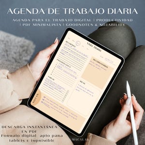 May include: A digital daily work agenda displayed on a tablet, featuring sections for meetings, priorities, tasks, ideas, and notes. The screen displays the text "AGENDA DE TRABAJO DIARIA" and "PDF MINIMALISTA". A stylus is held in the hand. The agenda is designed for digital work and productivity.