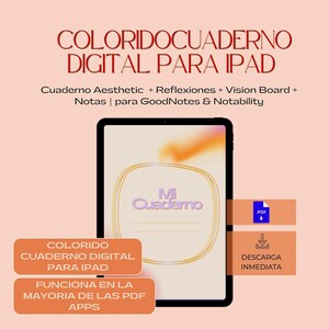 May include: A digital iPad notebook with the text "Mi Cuaderno" in a soft, pastel color scheme. The image includes the text "COLORIDOCUADERNO DIGITAL PARA IPAD" and "Cuaderno Aesthetic + Reflexiones + Vision Board + Notas | para GoodNotes & Notability".
