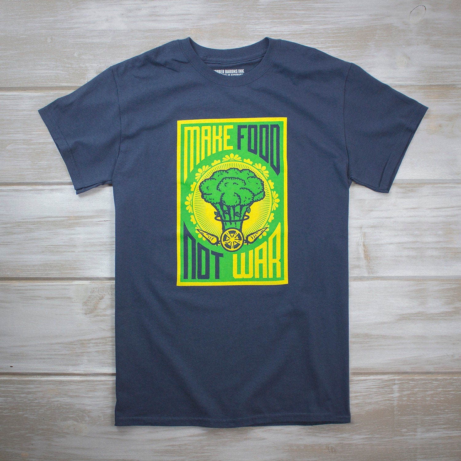 Make Food Not War - Foodie, Broccoli, Peace, Anti-war, Protest, screenprinted t-shirt