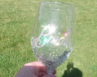 Custom Swarovski Crystal wine glass with krystalized STEM only. Bride Glass, bridesmaids, bachelorette, Mother of the Bride, weddings.