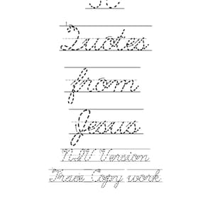 May include: A handwriting practice worksheet with the words "30", "Quotes from Jesus", "KJV Version", and "Trace Copy work".
