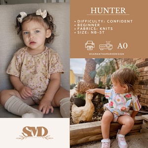 May include: A young child wearing a floral print romper and knee-high socks. The image includes text that reads "HUNTER", "DIFFICULTY: CONFIDENT", "BEGINNER", "FABRICS: KNITS", and "SIZE: NB-5T". The image also includes the logo "SVD" and the Instagram handle "@SAMANTHAMARIEDESIGN".