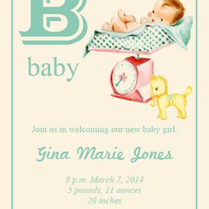 May include: A baby announcement card with a blue and white letter "B" for baby, a baby on a scale, and the text "Join us in welcoming our new baby girl. Gina Marie Jones 8 p.m. March 7, 2014 5 pounds, 11 ounces 20 inches John and Stephanie Jones"