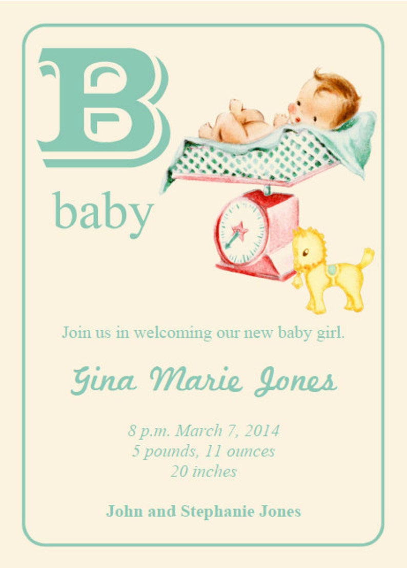 May include: A baby announcement card with a blue and white letter "B" for baby, a baby on a scale, and the text "Join us in welcoming our new baby girl. Gina Marie Jones 8 p.m. March 7, 2014 5 pounds, 11 ounces 20 inches John and Stephanie Jones"