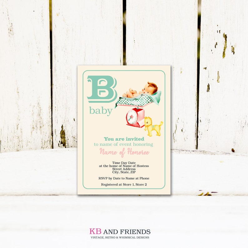 May include: A baby shower invitation with a vintage illustration of a baby on a scale. The invitation is decorated with a light blue and green color scheme and features the letter "B" for baby. The text on the invitation reads "You are invited to name of event honoring Name of Honoree".