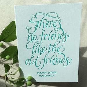 Literarische Freundschaftskarte (Letterpressed Calligraphy) mit Zitat von James Joyce