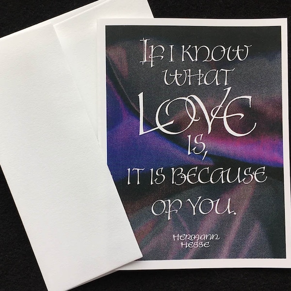 Calligraphic Love Card w/Quote by Hermann Hesse