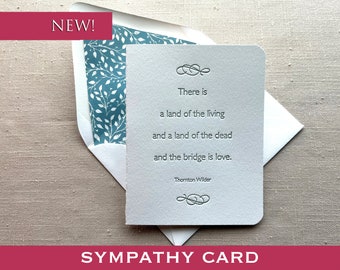 Letterpressed Sympathy Card with Thornton Wilder Quote