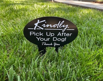 Kindly Pick up after your Dog Sign. “Large Version”