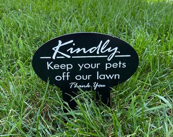 Kindly Keep your Pets off our Lawn Sign