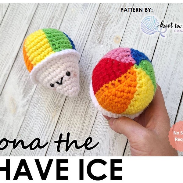 PATTERN: No Sew Amigurumi Crochet Pattern, Hawaiian Shave Ice, Shaved Ice, Snow Cone