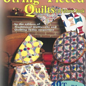 May include: A pattern book titled Spectacular String-Pieced Quilts: A Pattern Book by the editors of Traditional Quiltworks and Quilting Today magazines, featuring 12 Traditional Designs and images of various colorful patchwork quilts.