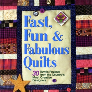 Fast, Fun & Fabulous Quilts hardcover book