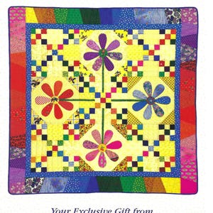 May include: A colorful quilt titled "Rainbow Garden" by Piece O' Cake Designs. The 35-inch square quilt features a yellow background with large floral designs in pink, purple, red, and blue. The quilt has a blue border and a multi-colored border.