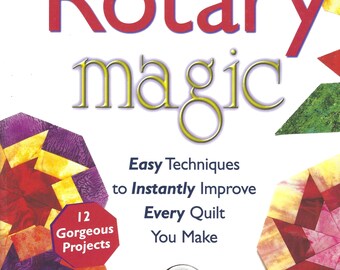 Rotary Magic hardcover quilt book