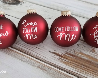 Come Follow Me Christmas Ornament Vinyl