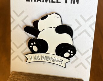 It Was Pandamonium - Adorable Enamel Pin - Cutest Thing To Wear - Panda Bear Punny Pun
