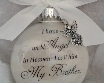 I have an Angel in Heaven Brother Memorial Ornament w/Charm Sympathy Gift  Death of Sibling Loss of Loved One Bereavement Condolences Bauble