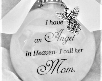 I have an Angel in Heaven I call her Mom Glass Memorial Christmas Ornament Personalized Sympathy Gift in Memory at Mother's Day
