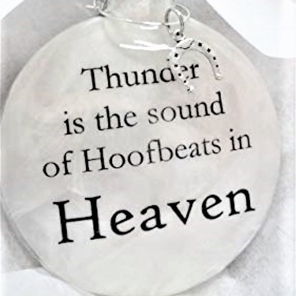 In Memory Horse Memorial Gift Ornament Remembrance Thunder is the sound of Hoofbeats in Heaven Equine Pet Loss Keepsake Equestrian Bauble