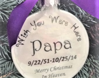 Personalized Memorial Christmas Ornament Wish You Were Here in Memory Condolence Sympathy Gift for Loss of Papa Granddad Nana Mom Dad Sister