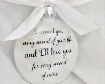 Pregnancy Loss Memorial Ornament I Carried You Every Second In Memory Miscarriage Gift Baby Loss of Pregnancy Sympathy Gift Bauble Keepsake