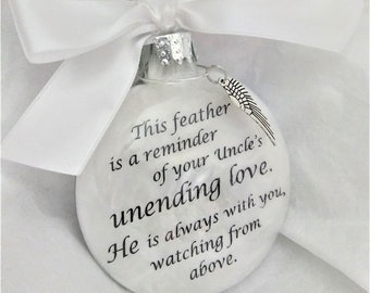 Uncle's Unending Love Sympathy Gift In Memory Feather a Reminder Memorial Ornament Loss of Uncle Remembrance of Loved One Christmas Keepsake