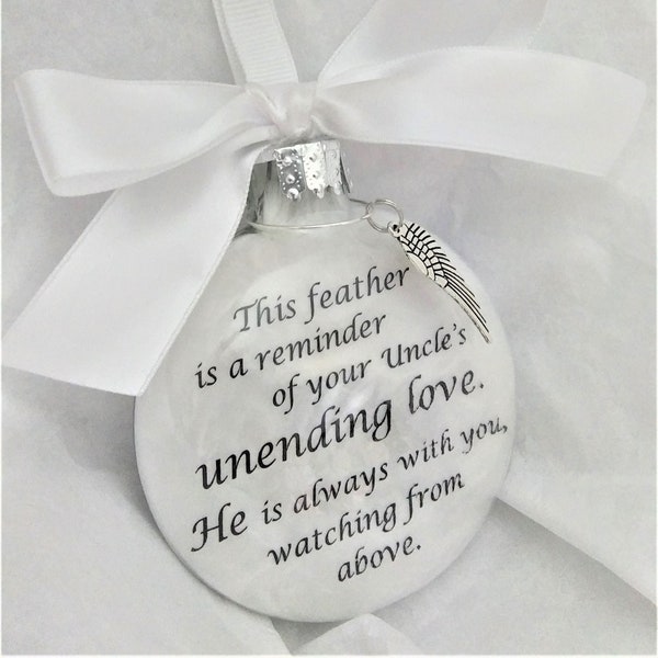 Uncle's Unending Love Sympathy Gift In Memory Feather a Reminder Memorial Ornament Loss of Uncle Remembrance of Loved One Christmas Keepsake