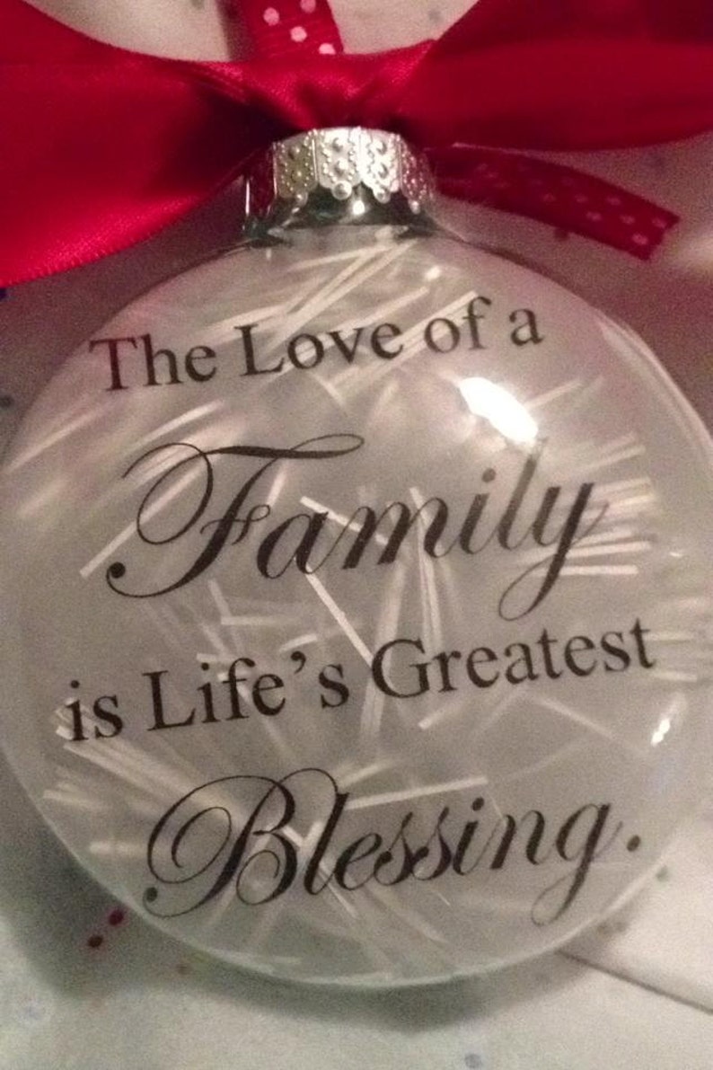 Family Christmas Gift  The Love of a Family is Life/'s Greatest Blessing Custom Glass Ball Christmas Ornament Personalize Wedding Gift