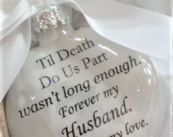 Husband Memorial Ornament Til Death Do Us Part Wasn't Long Enough In Memory Keepsake Bereavement Sympathy Gift Christmas Bauble Spouse Loss