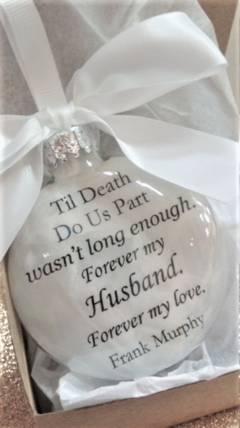 Husband Memorial Ornament Til Death Do Us Part Wasn't Long Enough In Memory Keepsake Bereavement Sympathy Gift Christmas Bauble Spouse Loss image 1