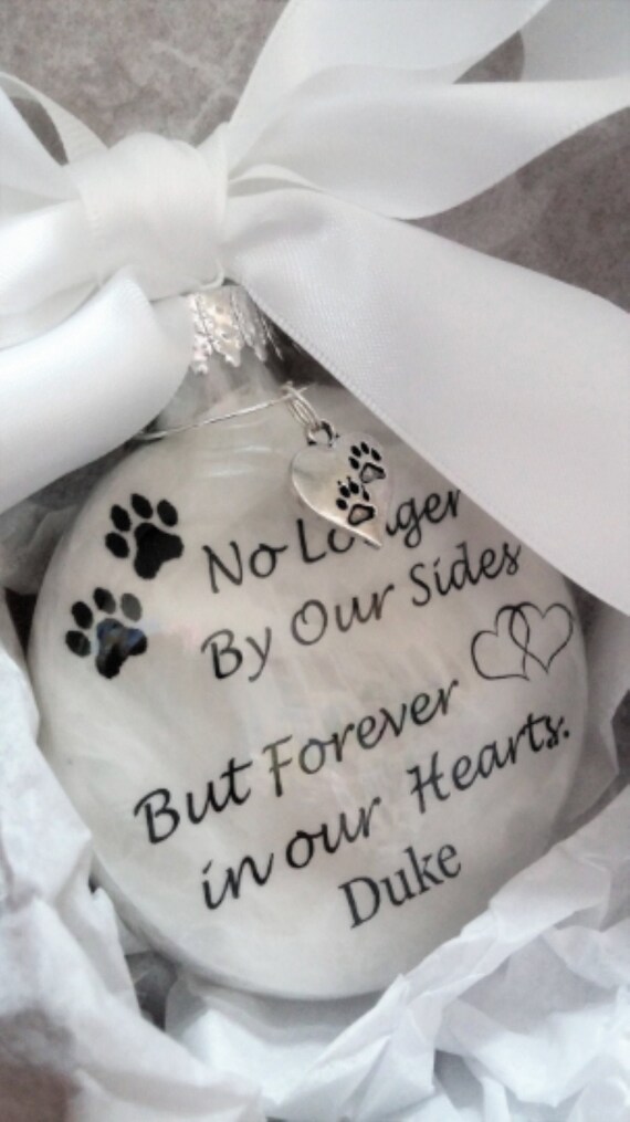 Pet Memorial Ornament In Memory of Dog Loss of Cat Remembrance Sympathy Gift No Longer By Our Sides Forever in Our Hearts and Pawprint Charm