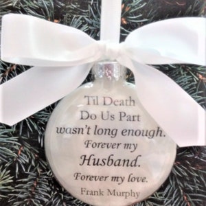 Husband Memorial Ornament Til Death Do Us Part Wasn't Long Enough In Memory Keepsake Bereavement Sympathy Gift Christmas Bauble Spouse Loss image 2