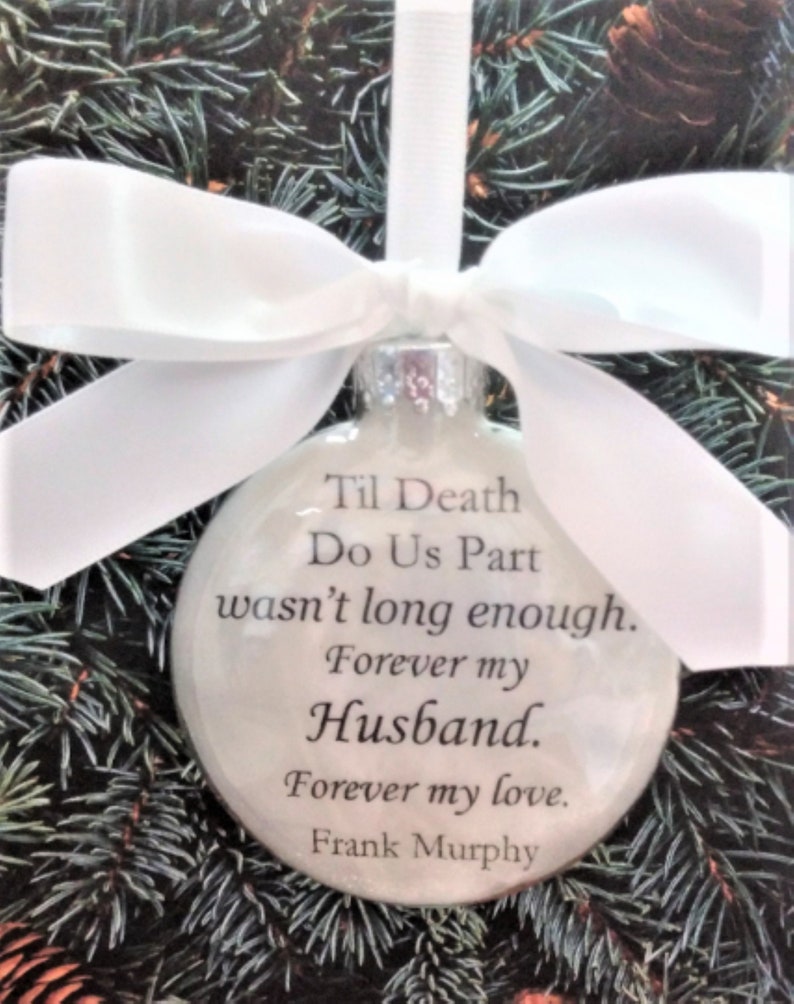 Husband Memorial Ornament Til Death Do Us Part Wasn't Long Enough In Memory Keepsake Bereavement Sympathy Gift Christmas Bauble Spouse Loss image 2