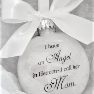 Mother Memorial Ornament Angel in Heaven I call her Mom Loss of Parent In Memory Sympathy Gift Remembrance Bauble Personalized Bereavement ORNAMENT ONLY