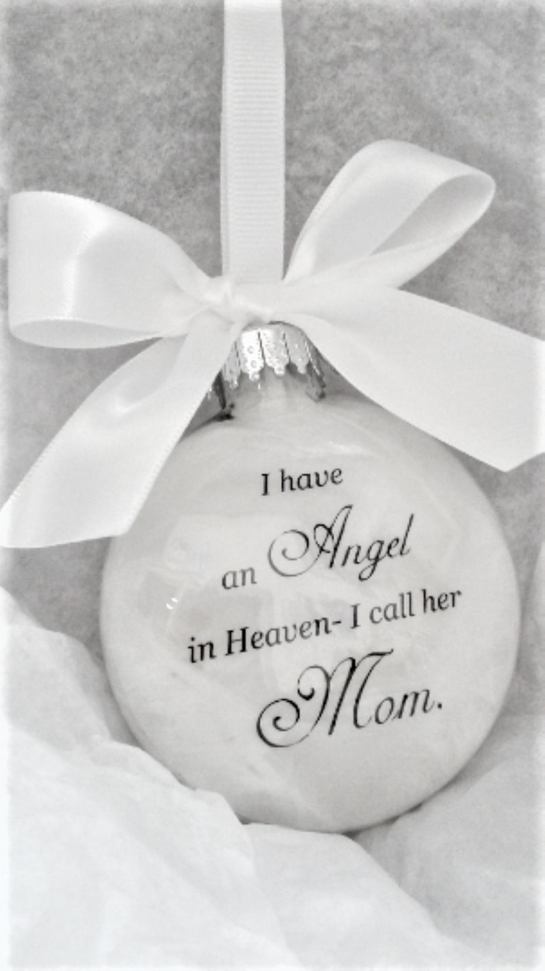 Mother Memorial Ornament Angel in Heaven I call her Mom Loss of Parent In Memory Sympathy Gift Remembrance Bauble Personalized Bereavement ORNAMENT ONLY