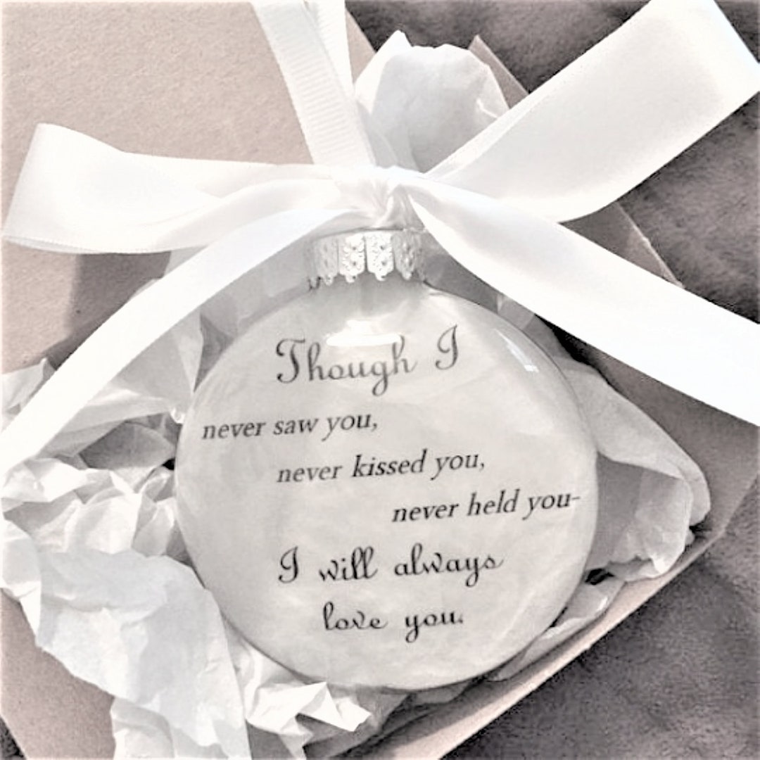 Baby Memorial Christmas Ornament Though I Never Held You I Will Always