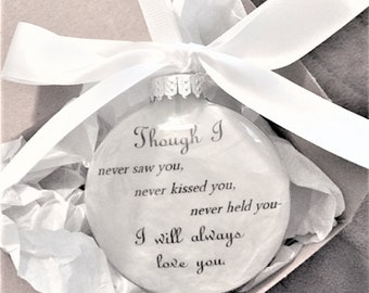 Baby Memorial Christmas Ornament Though I Never Held You I Will Always Love You In Memory Keepsake Miscarriage Gift Baby Loss Remembrance