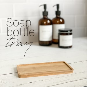Soap Tray - Soap Bottle Tray - Bamboo Tray - Soap Caddy