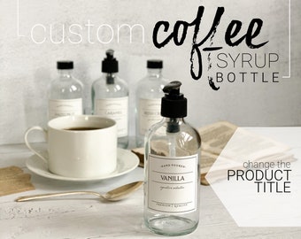 Custom Coffee Syrup Bottle - 8oz or 16oz Coffee Syrup Bottle - Refillable Glass Syrup Bottles with Waterproof Label - SIGNATURE Style