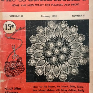 May include: A vintage February 1953 issue of "The Workbasket" magazine. The cover shows a white lace doily on a black background. The magazine's title and issue details are in red. Features needlecraft project instructions.