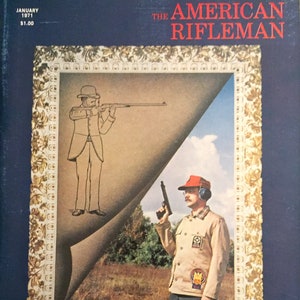 May include: The January 1971 cover of The American Rifleman magazine. The cover shows a framed illustration of a man aiming a rifle, with a photo of a man holding a pistol. Text: "Special Centennial Issue 1871 The National Rifle Association of America 1971."