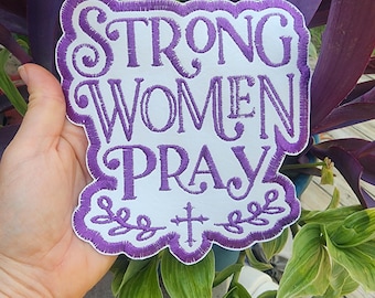 STRONG WOMEN PRAY Iron On Patch, Fashionably Twisted, Faithful, Sew, Gifts For Christian Woman