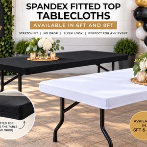 May include: Spandex fitted top tablecloths in black and white, featuring text that reads SPANDEX FITTED TOP TABLECLOTHS, AVAILABLE IN 6FT AND 8FT, STRETCH FIT, NO DROP, SLEEK LOOK, PERFECT FOR ANY EVENT, and FITTED TOP HUGS THE TABLE (NO DROP).