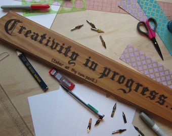 Creativity in Progress | Wooden Warning Sign