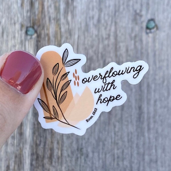 Overflowing With Hope Christian waterproof vinyl sticker Romans 15:13 Bible verse sticker hope boho floral stocking stuffer gifts for her