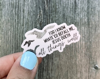 CLEARANCE Jesus doeth all things well Christian waterproof vinyl sticker, watercolor hymn Bible verse sticker